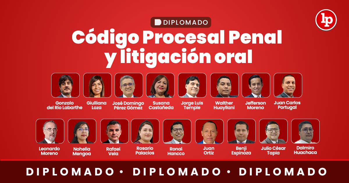 Diplomado Código Procesal Penal y litigación oral. Inicio: 7 de agosto de 2025