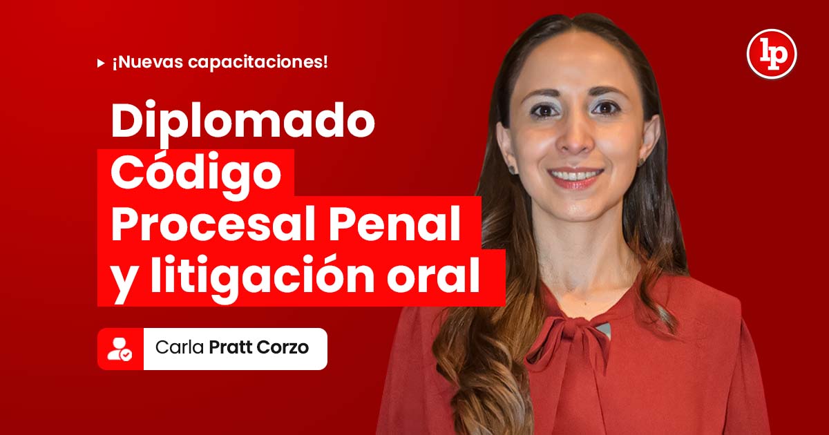 Diplomado Código Procesal Penal y litigación oral. Inicio: 7 de enero de 2026