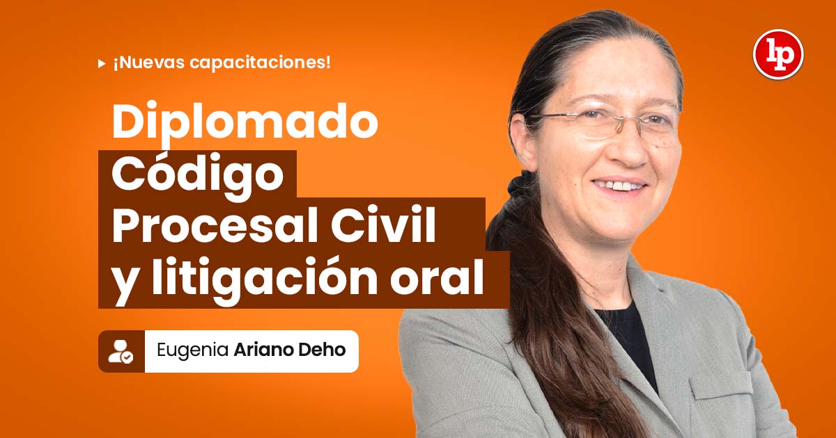 Diplomado: Código Procesal Civil y litigación oral. Inicio: 12 de enero de 2026