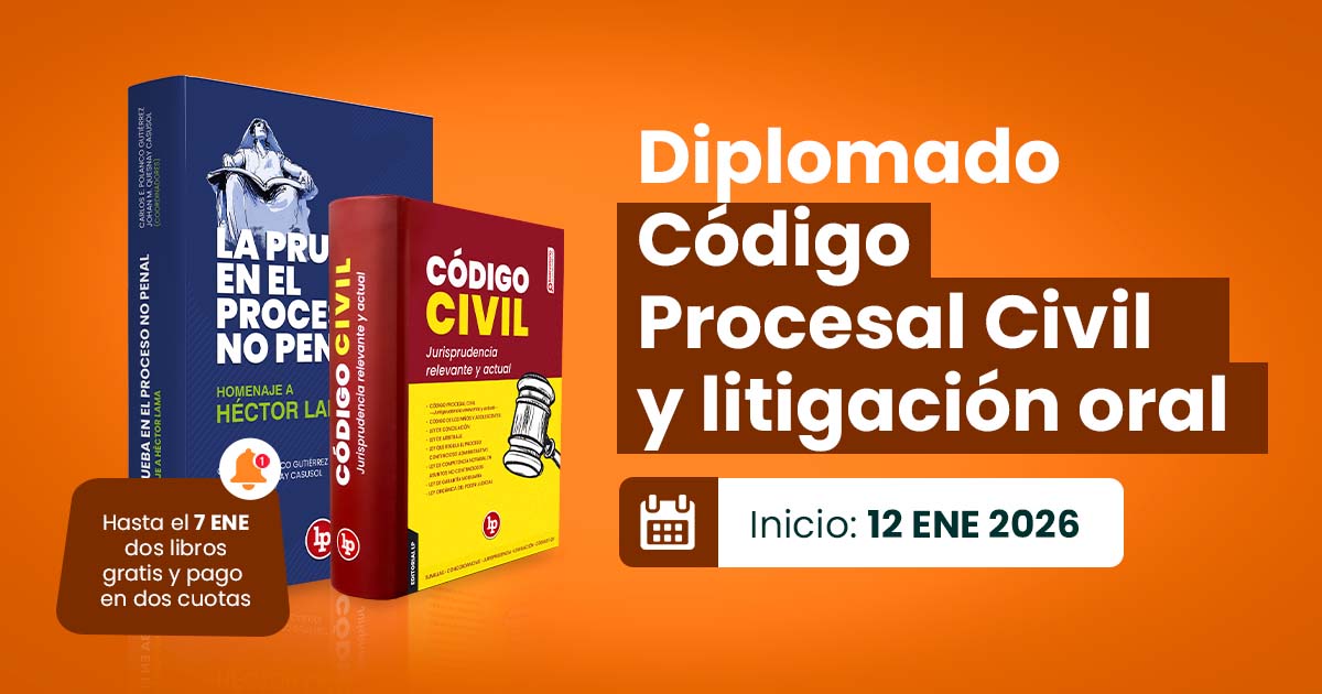 Diplomado Código Procesal Civil y litigación oral. Inicio: 12 de enero de 2026